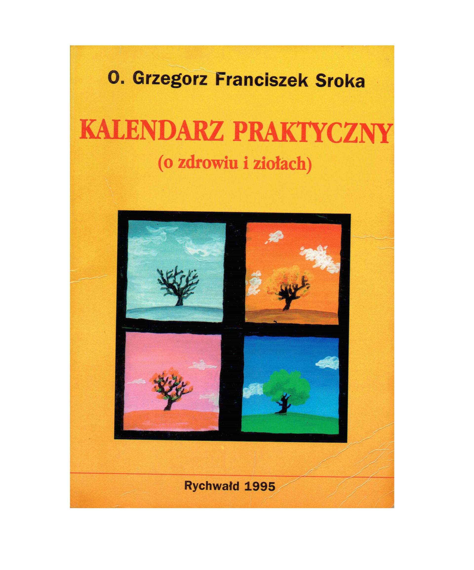 Poradnik ziołowy kalendarz praktyczny Ojca Grzegorza
